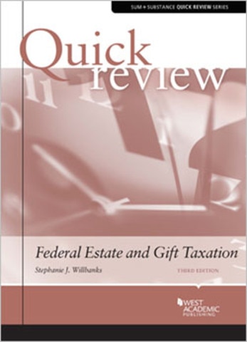 Willbanks Quick Review of Federal Estate and Gift Taxation